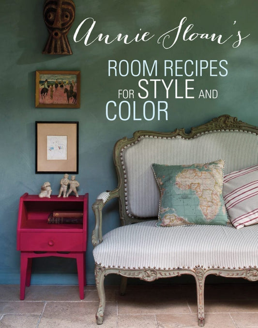 Annie Sloan - Recettes de chambre pour le style et la couleur